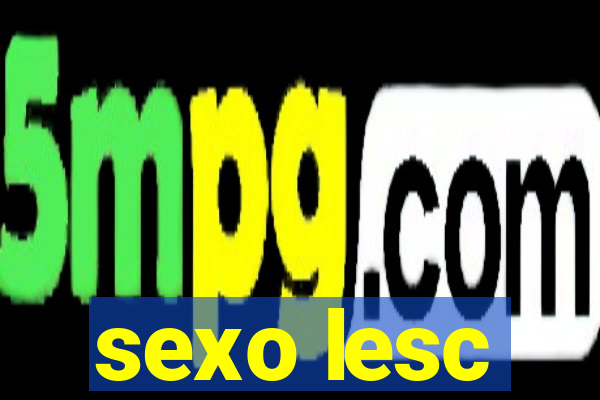 sexo lesc