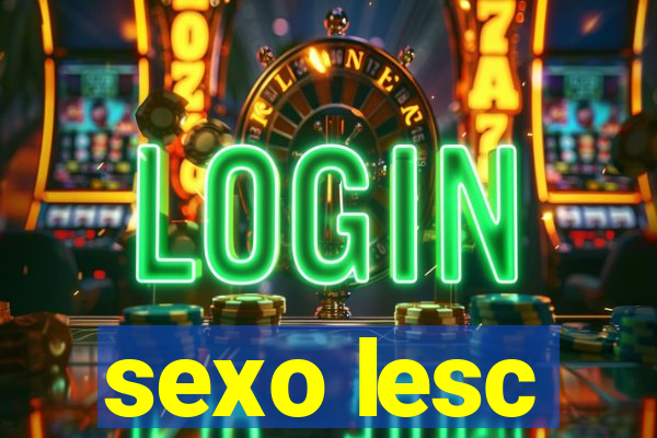 sexo lesc