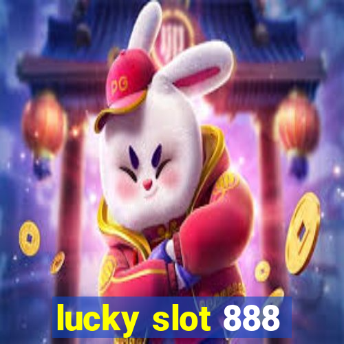 lucky slot 888