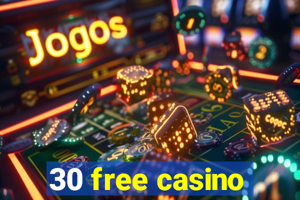 30 free casino