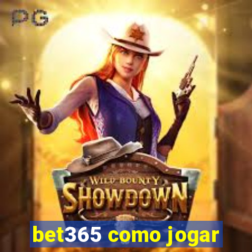 bet365 como jogar