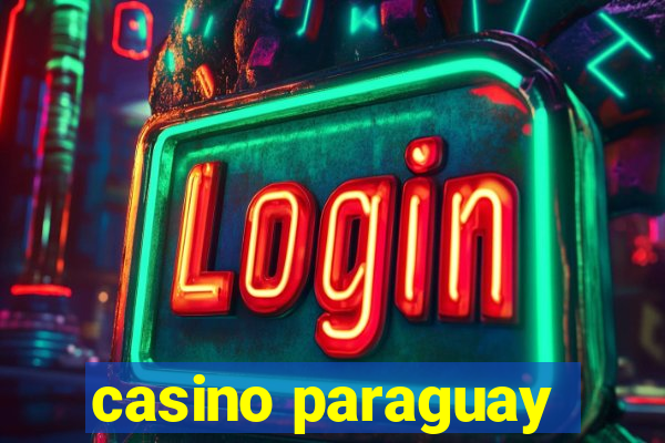 casino paraguay