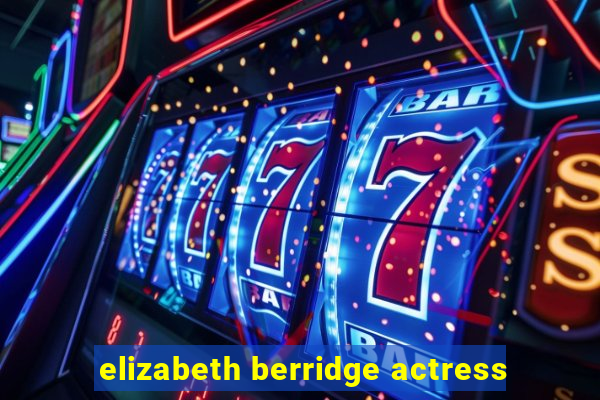 elizabeth berridge actress