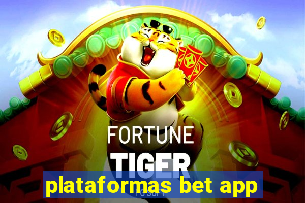 plataformas bet app