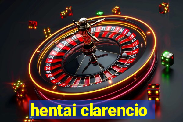 hentai clarencio