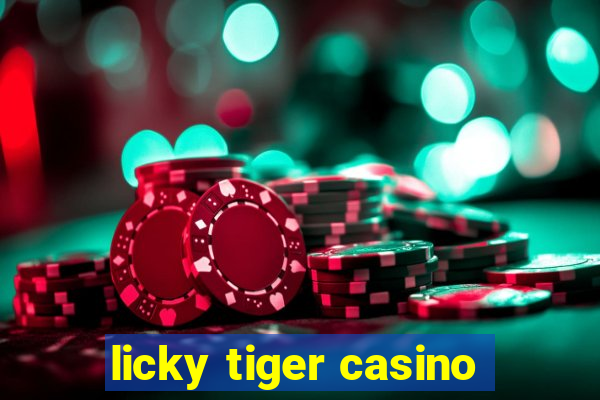 licky tiger casino