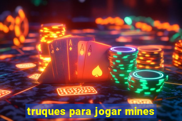 truques para jogar mines