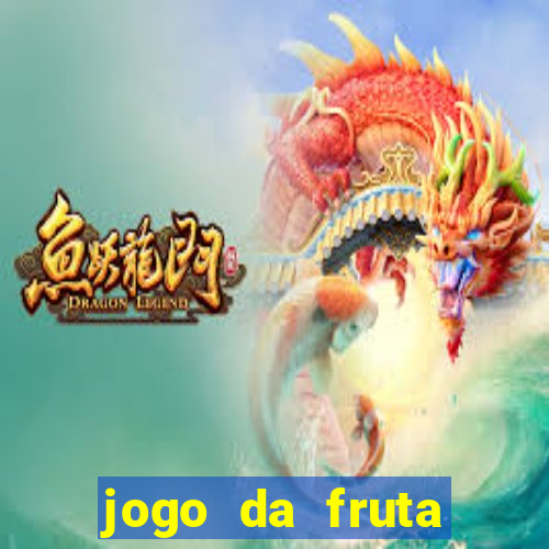 jogo da fruta aposta 1 real é confiável