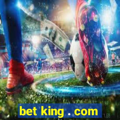 bet king . com