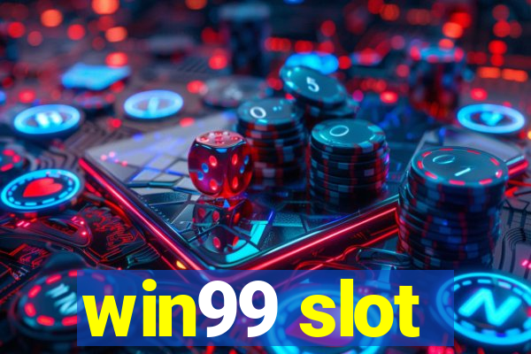 win99 slot