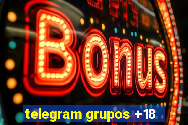 telegram grupos +18