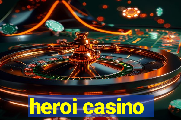 heroi casino