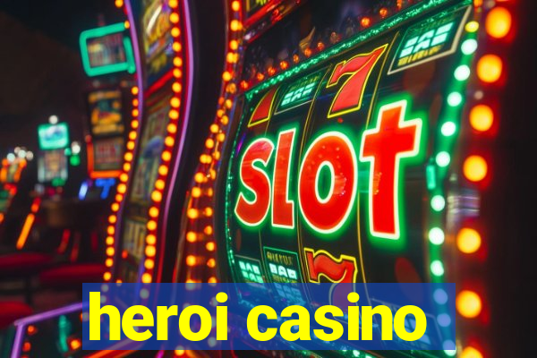 heroi casino