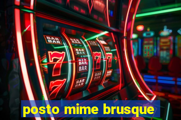 posto mime brusque