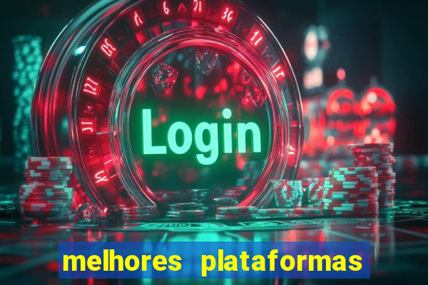 melhores plataformas de apostas slots