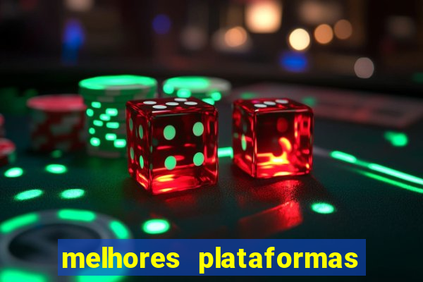 melhores plataformas de apostas slots