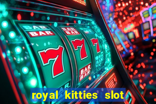 royal kitties slot free play