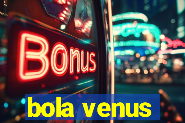 bola venus