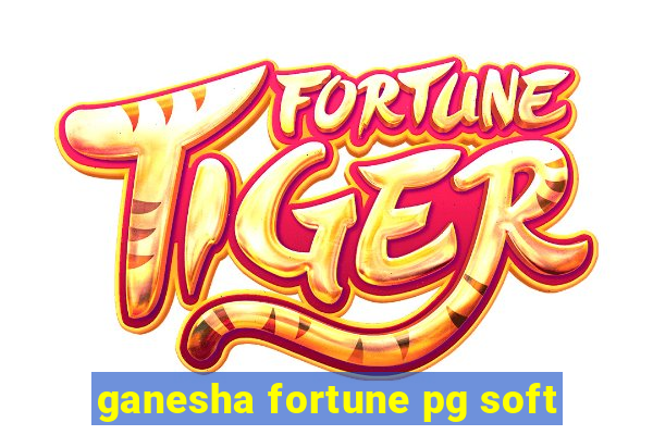 ganesha fortune pg soft