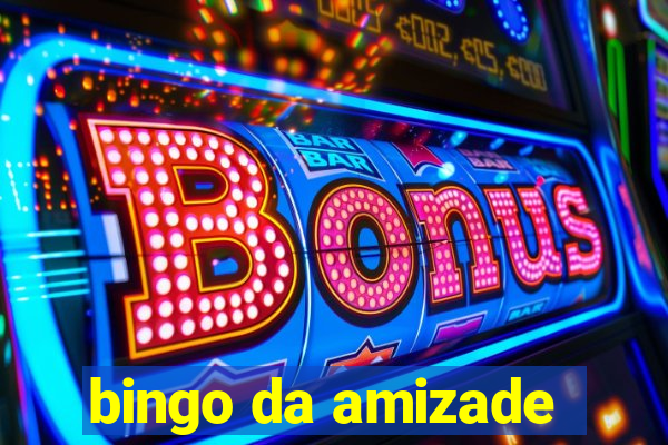 bingo da amizade