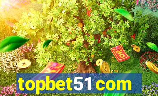 topbet51 com