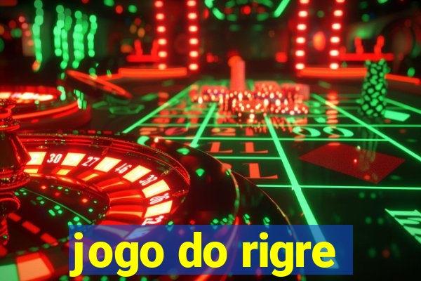 jogo do rigre