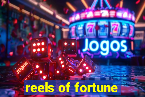 reels of fortune