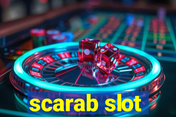 scarab slot