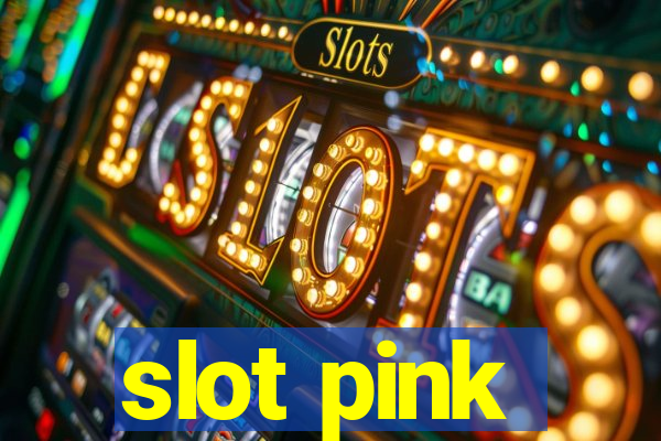 slot pink