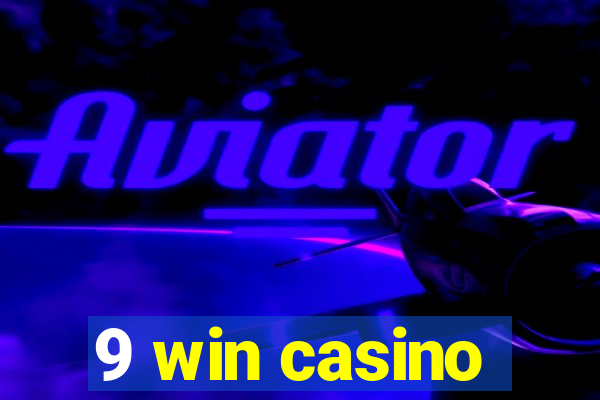 9 win casino