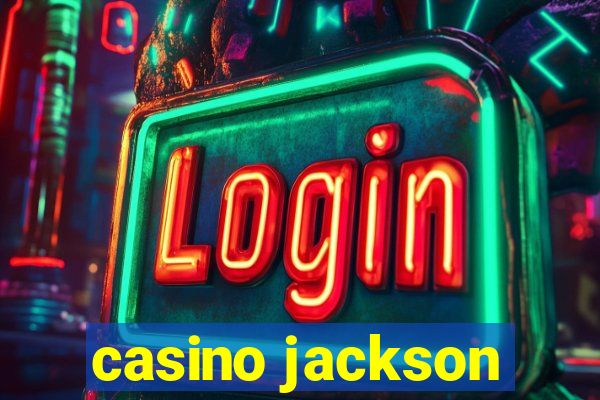 casino jackson