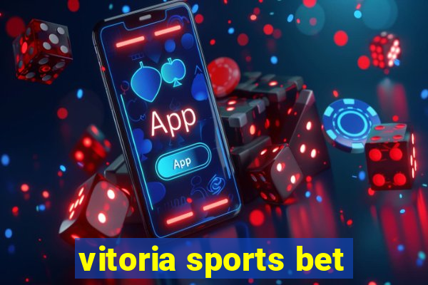 vitoria sports bet