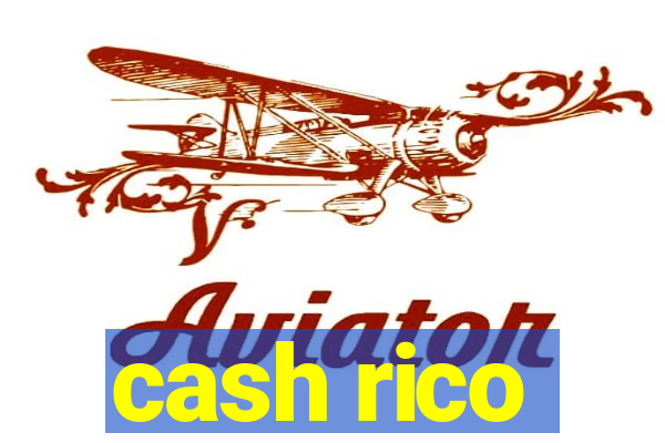 cash rico