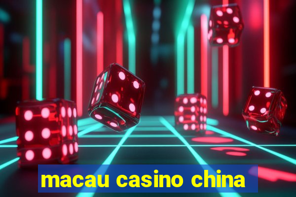 macau casino china