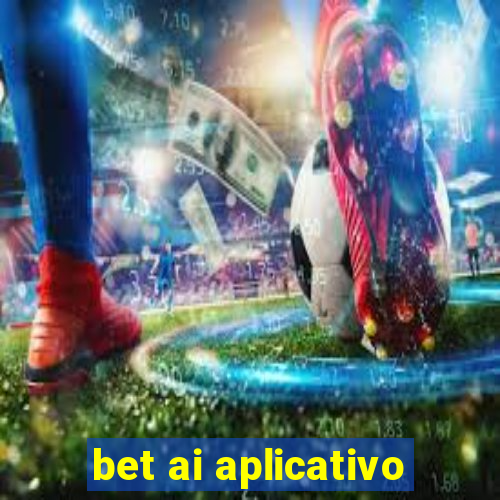 bet ai aplicativo