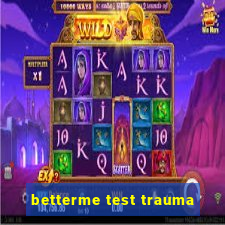 betterme test trauma