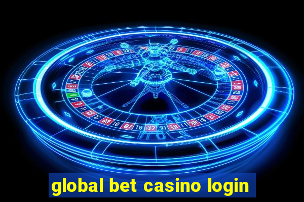 global bet casino login