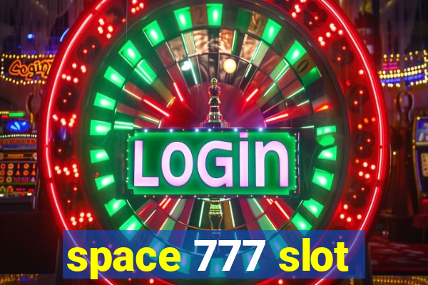 space 777 slot