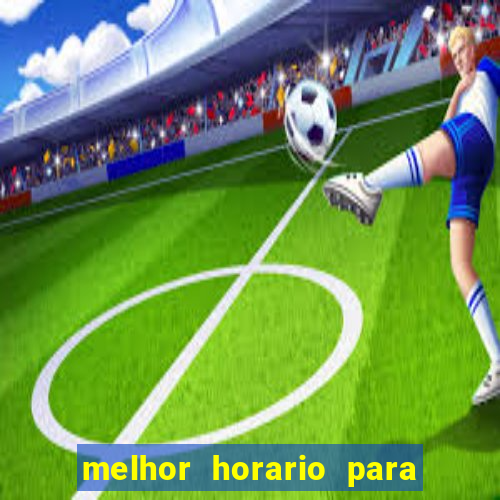 melhor horario para jogar na roleta