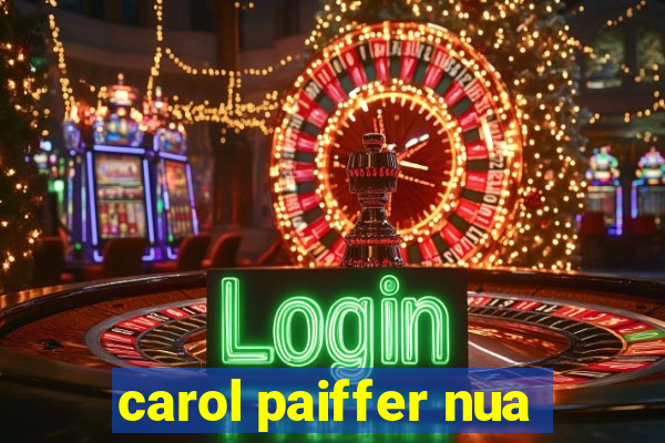 carol paiffer nua