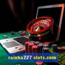 rainha777 slots.com