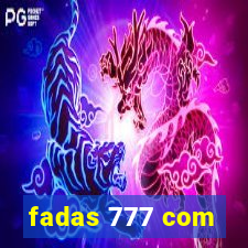 fadas 777 com