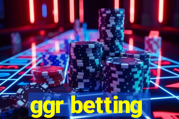 ggr betting