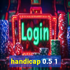 handicap 0.5 1