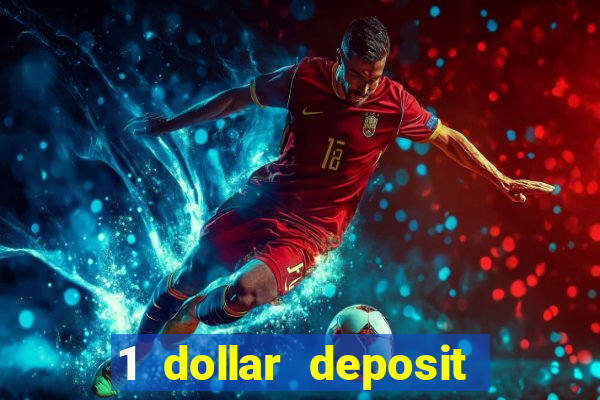 1 dollar deposit casino usa