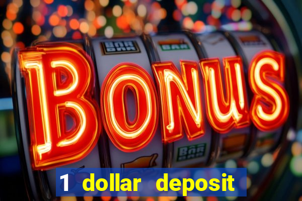 1 dollar deposit casino usa