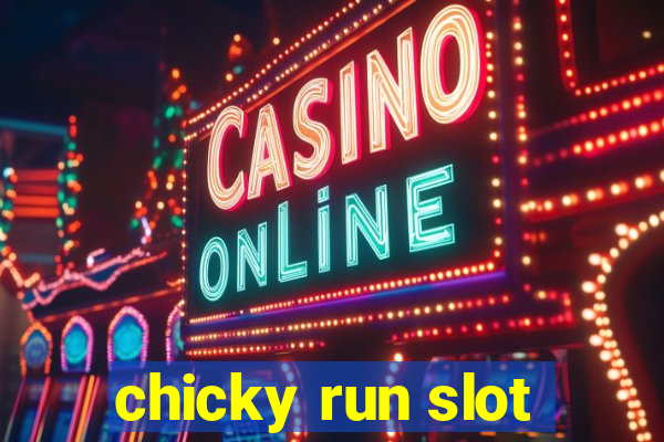 chicky run slot