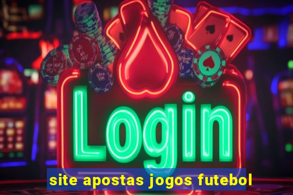 site apostas jogos futebol