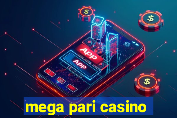 mega pari casino