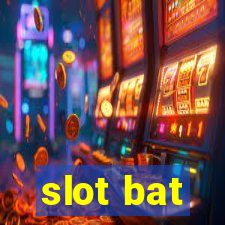 slot bat